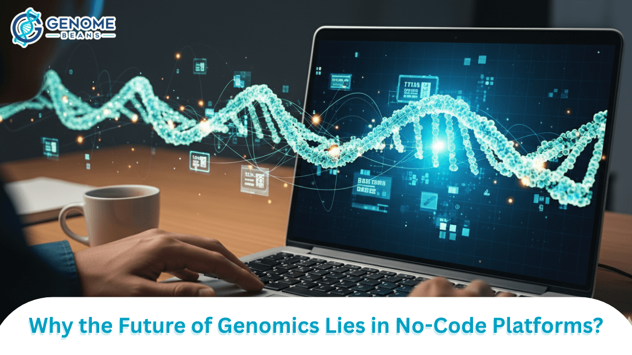 Why The Future Of Genomics Lies In No-Code Platforms